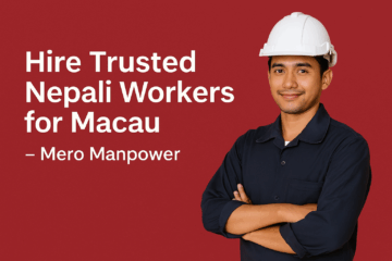 Best Manpower Agency in Nepal for Macau Jobs